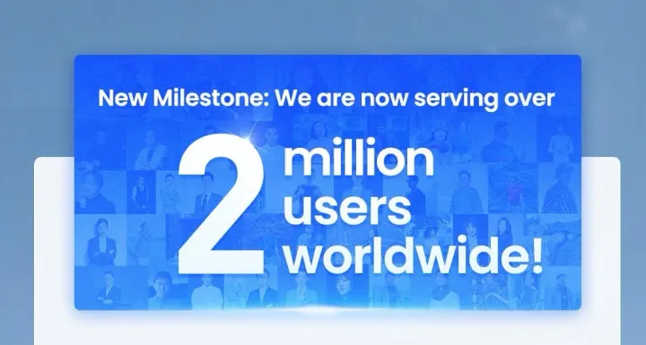 New Milestone: We are now serving over 2 million users worldwide